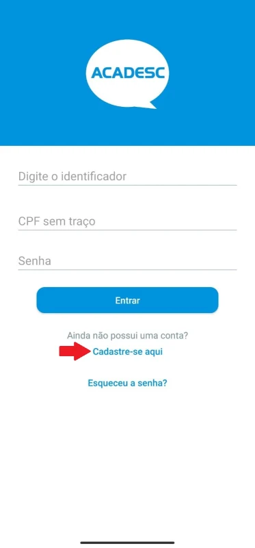 Tela inicial do aplicativo, com o botão Cadastre-se aqui